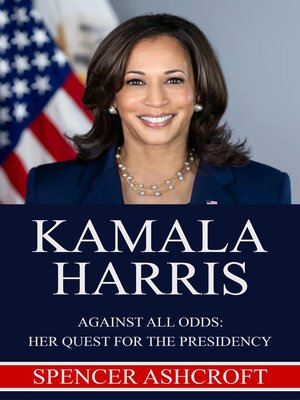 cover image of Kamala Harris Against All Odds